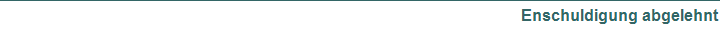 Enschuldigung abgelehnt